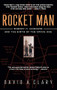 Rocket Man (Robert H. Goddard and the Birth of the Space Age) by David A. Clary, 9780786868179