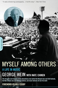 Myself Among Others (A Life In Music) by George Wein, Nate Chinen, 9780306813528