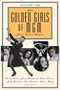 The Golden Girls of MGM (Greta Garbo, Joan Crawford, Lana Turner, Judy Garland, Ava Gardner, Grace Kelly, and Others) by Jane Ellen Wayne, 9780786713035