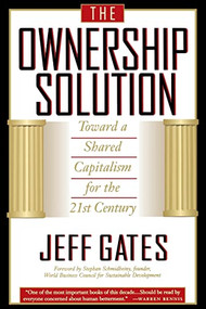 The Ownership Solution (Toward A Shared Capitalism For The 21st Century) by Jeff Gates, 9780738201313