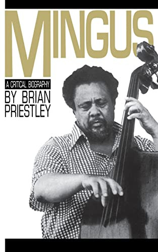 Mingus (A Critical Biography) by Brian Priestley, 9780306802171