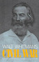 Walt Whitman's Civil War by Walter Lowenfels, 9780306803550