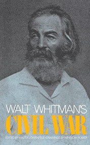Walt Whitman's Civil War by Walter Lowenfels, 9780306803550