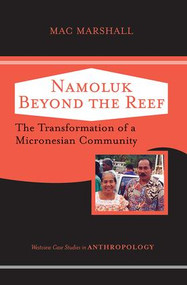 Namoluk Beyond The Reef (The Transformation Of A Micronesian Community) by Mac Marshall, 9780813341620