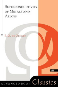 Superconductivity Of Metals And Alloys by P. G. De Gennes, 9780738201016