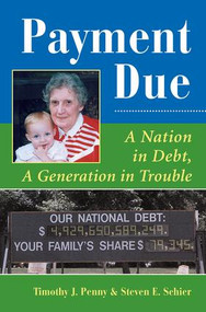 Payment Due (A Nation In Debt, A Generation In Trouble) by Timothy J Penny, 9780813325996