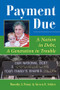 Payment Due (A Nation In Debt, A Generation In Trouble) by Timothy J Penny, 9780813325996