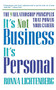 It's Not Business, It's Personal (The 9 Relationship Principles That Power Your Career) by Ronna Lichtenberg, 9780786885138