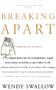 Breaking Apart (A Memoir of Divorce) by Wendy Swallow, 9780786885169
