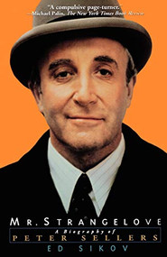 Mr. Strangelove (A Biography of Peter Sellers) - 9780786885817 by Ed Sikov, 9780786885817