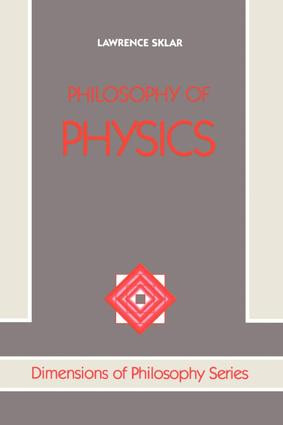 Philosophy Of Physics by Lawrence Sklar, 9780813306254