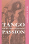 Tango And The Political Economy Of Passion by Marta Savigliano, 9780813316383