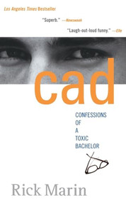 Cad (Confessions of a Toxic Bachelor) - 9780786887675 by Rick Marin, 9780786887675
