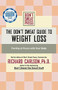 The Don't Sweat Guide to Weight Loss (Feeling at Peace with Your Body) by Richard Carlson, 9780786888108