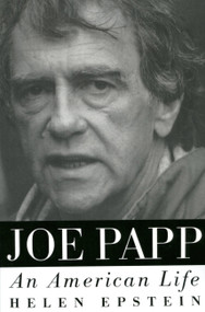 Joe Papp (An American Life) by Helen Epstein, 9780306806766