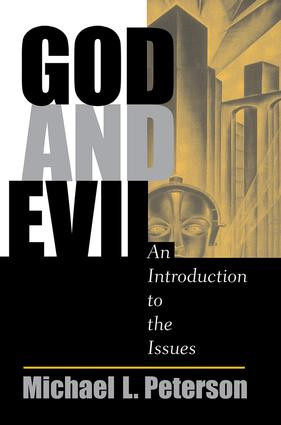 God And Evil (An Introduction To The Issues) by Michael L Peterson, 9780813328492