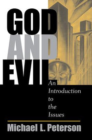 God And Evil (An Introduction To The Issues) by Michael L Peterson, 9780813328492