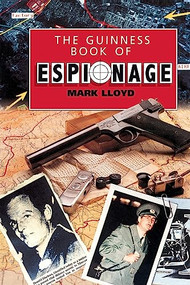 The Guinness Book Of Espionage by Mark Lloyd, 9780306805844