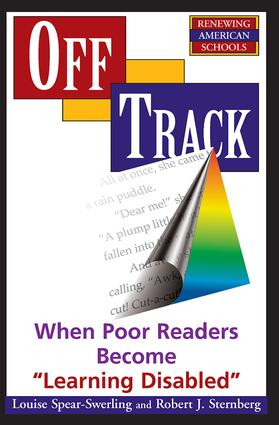 Off Track (When Poor Readers Become ""Learning Disabled"") by Louise Spear-swerling, Robert Sternberg, 9780813387574