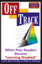 Off Track (When Poor Readers Become ""Learning Disabled"") by Louise Spear-swerling, Robert Sternberg, 9780813387574