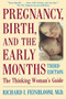 Pregnancy, Birth, And The Early Months The Thinking Woman's Guide by Richard Feinbloom, 9780738201818