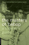 The Masters Of Bebop (A Listener's Guide) by Ira Gitler, 9780306810091