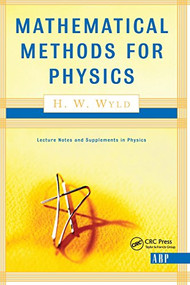 Mathematical Methods For Physics by H. W. Wyld, H.w. Wyld, 9780738201252