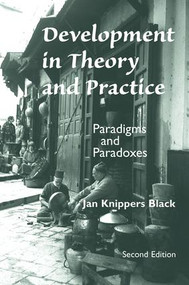 Development In Theory And Practice (Paradigms And Paradoxes, Second Edition) by Jan Knippers Black, 9780813334462