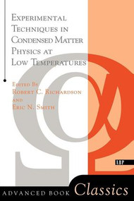 Experimental Techniques In Condensed Matter Physics At Low Temperatures by Robert C. Richardson, 9780201360783