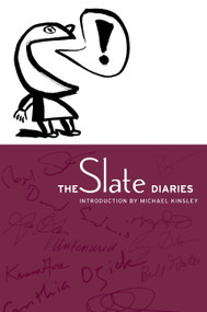 The Slate Diaries by Michael Kinsley, 9781586480073