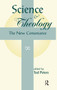 Science And Theology (The New Consonance) by Ted Peters, 9780813332598