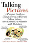 Talking Pictures (A Parent's Guide To Using Movies To Discuss Ethics, Values, And Everyday Problems With Children) by Ronald Madison, Corey Schmidt, 9780762408030