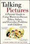 Talking Pictures (A Parent's Guide To Using Movies To Discuss Ethics, Values, And Everyday Problems With Children) by Ronald Madison, Corey Schmidt, 9780762408030