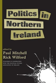 Politics In Northern Ireland by Rick Wilford, 9780813335285