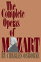 The Complete Operas Of Mozart by Charles Osborne, 9780306801907