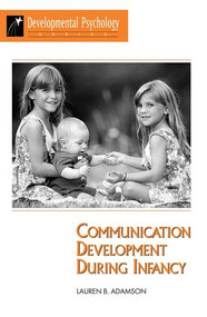Communication Development During Infancy by Lauren B Adamson, 9780813330112
