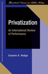 Privatization (An International Review Of Performance) by Graeme Hodge, 9780813366814