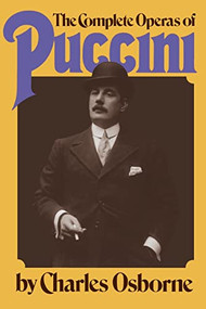 The Complete Operas Of Puccini by Charles Osborne, 9780306802003