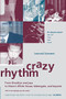 Crazy Rhythm (From Brooklyn And Jazz To Nixon's White House, Watergate, And Beyond) by Leonard Garment, 9780306810824