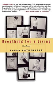 Breathing for a Living (A Memoir) by Laura Rothenberg, 9781401300593