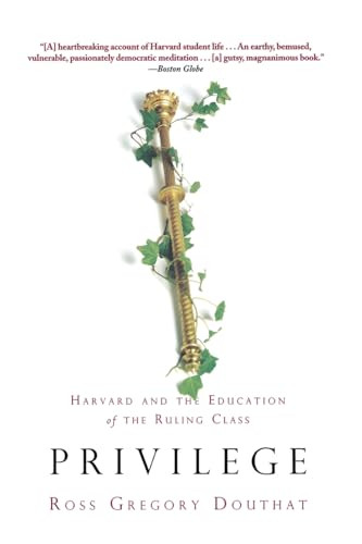 Privilege (Harvard and the Education of the Ruling Class) - 9781401307554 by Ross Gregory Douthat, 9781401307554