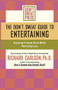 The Don't Sweat Guide to Entertaining (Enjoying Friends More While Worrying Less) by Editors of Don't Sweat Press, 9781401307585