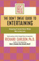 The Don't Sweat Guide to Entertaining (Enjoying Friends More While Worrying Less) by Editors of Don't Sweat Press, 9781401307585