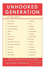 Unhooked Generation (The Truth About Why We're Still Single) - 9781401308674 by Jillian Straus, 9781401308674