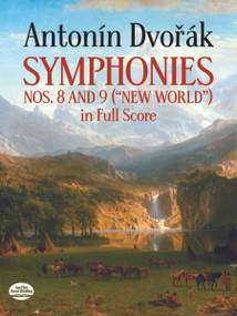 Symphonies Nos. 8 and 9 ("New World") in Full Score by Antonín Dvorák, 9780486247496