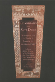 Guardians of the Sundoor (Late Iconographic Essays) by Ananda K. Coomaraswamy, Robert A. Strom, Rama Coomaraswamy, 9781887752596