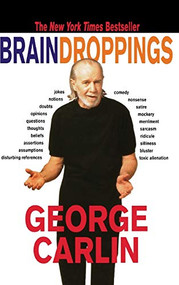 Brain Droppings - 9780786863136 by George Carlin, 9780786863136