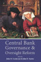 Central Bank Governance and Oversight Reform by John Cochrane, John B. Taylor, 9780817919245