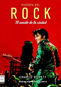 Historia del rock: El sonido de la ciudad (Spanish Edition) by Charlie Gillett, 9788496924390