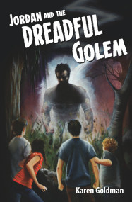 Jordan and the Dreadful Golem by Karen Goldman, Rachel Moseley, 9780983868521